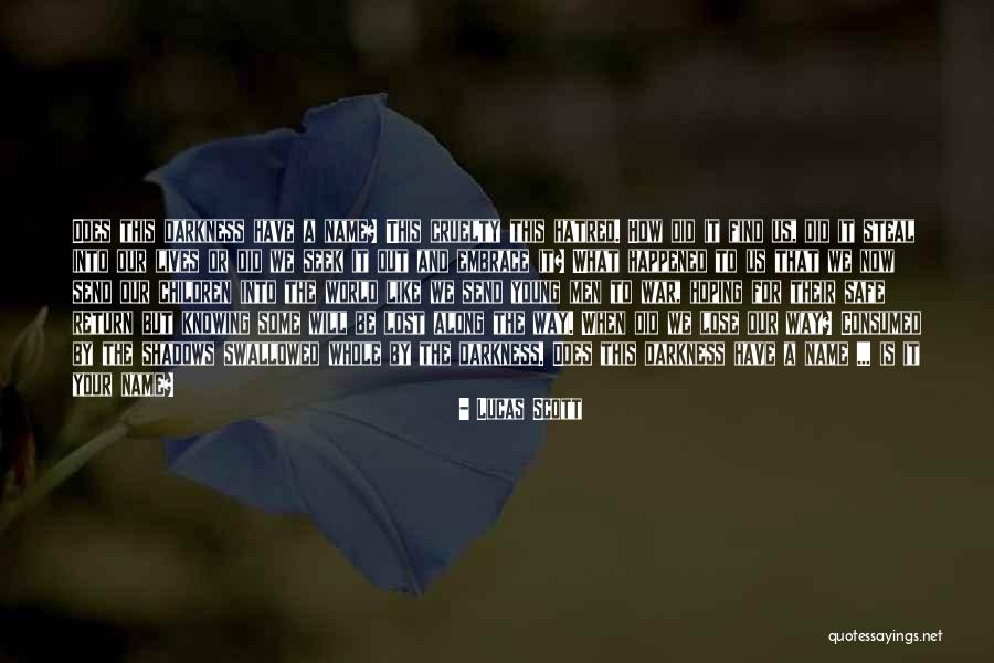 Embrace What We Have Quotes By Lucas Scott Embrace What We Have Quotes By Lucas Scott