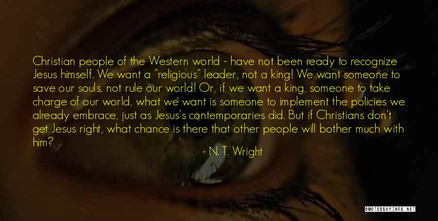 Embrace What We Have Quotes By N. T. Wright Embrace What We Have Quotes By N. T. Wright