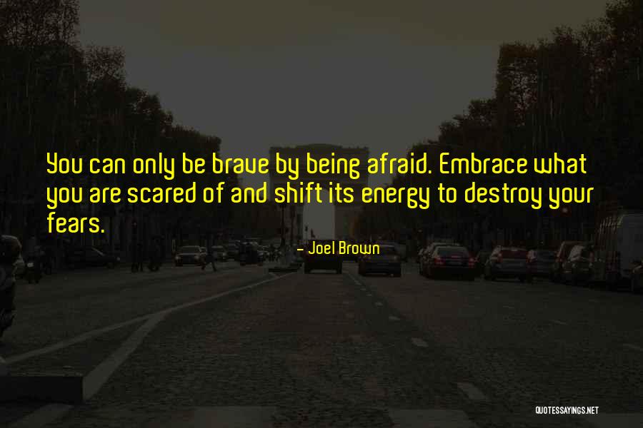 Embrace Your Quotes By Joel Brown Embrace Your Quotes By Joel Brown