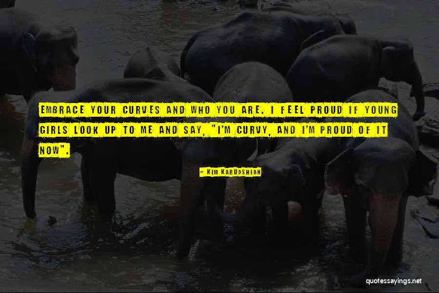 Embrace Your Quotes By Kim Kardashian Embrace Your Quotes By Kim Kardashian