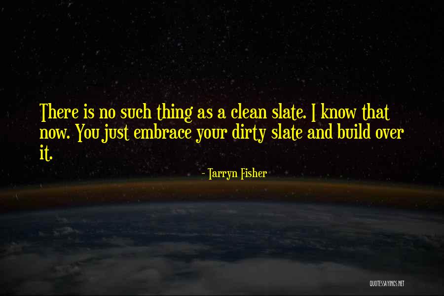 Embrace Your Quotes By Tarryn Fisher Embrace Your Quotes By Tarryn Fisher