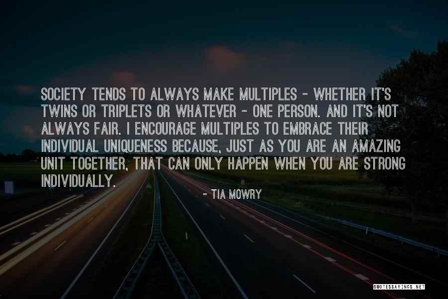 Embrace Your Uniqueness Quotes By Tia Mowry