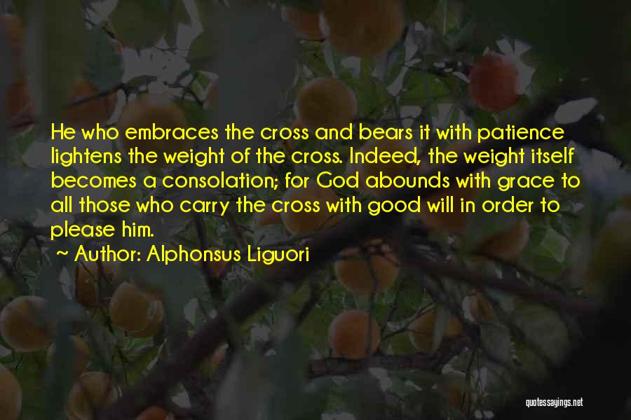 Embraces Quotes By Alphonsus Liguori