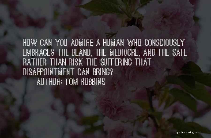 Embraces Quotes By Tom Robbins