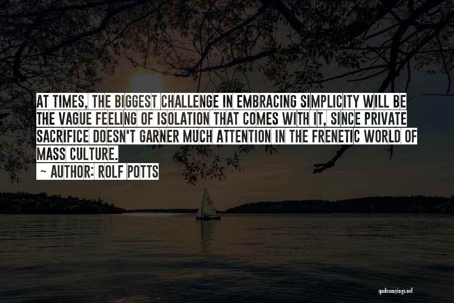 Embracing A Challenge Quotes By Rolf Potts