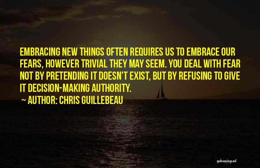 Embracing Fear Quotes By Chris Guillebeau