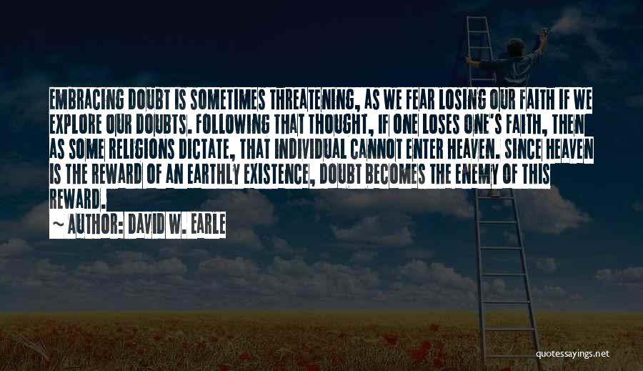 Embracing Fear Quotes By David W. Earle