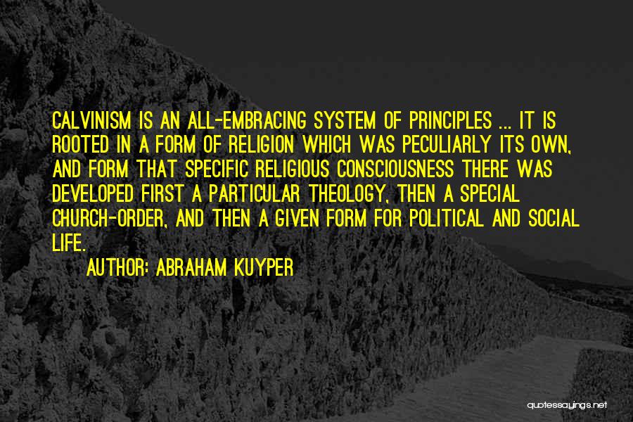 Embracing Life Quotes By Abraham Kuyper