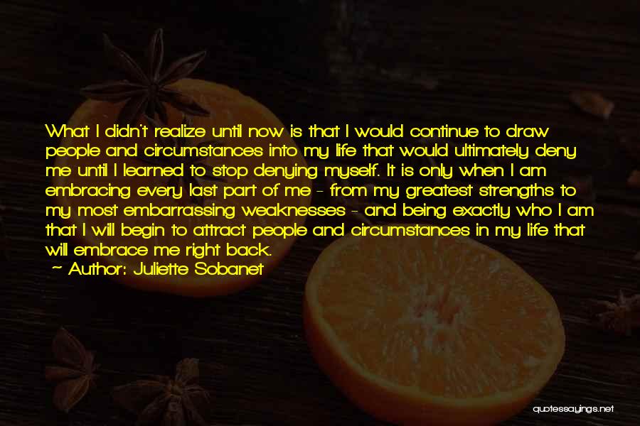 Embracing Life Quotes By Juliette Sobanet