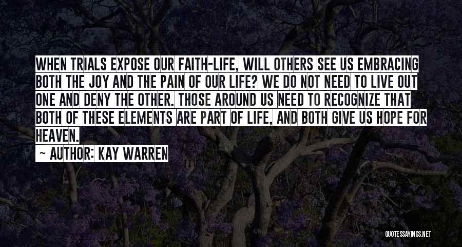 Embracing Life Quotes By Kay Warren