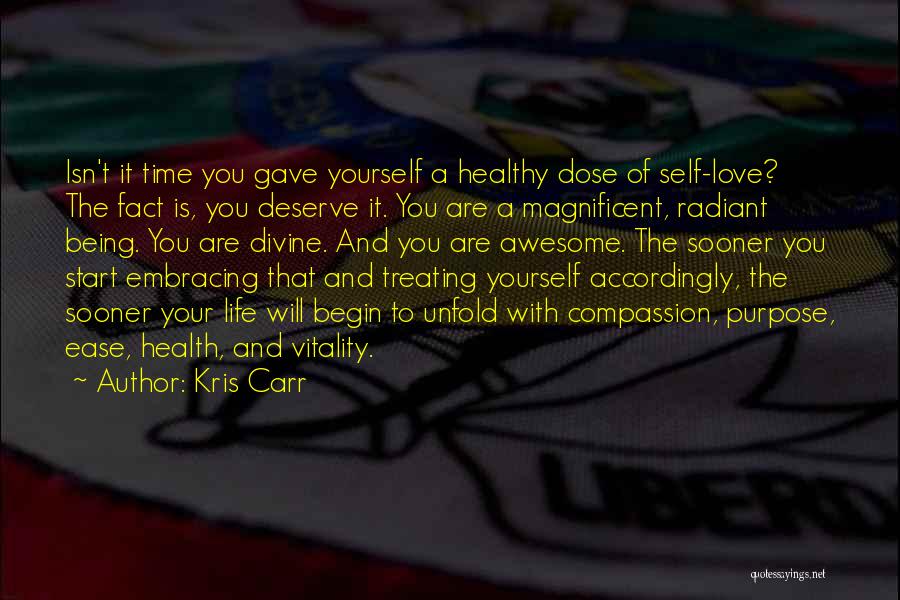 Embracing Life Quotes By Kris Carr