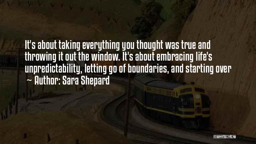 Embracing Life Quotes By Sara Shepard