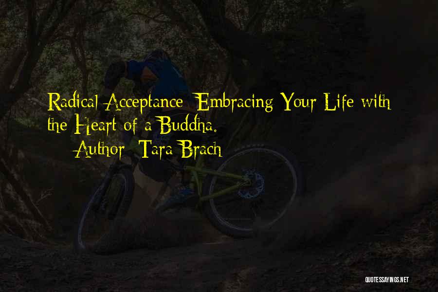 Embracing Life Quotes By Tara Brach