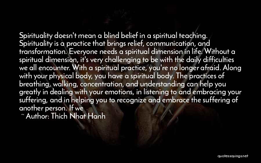 Embracing Life Quotes By Thich Nhat Hanh