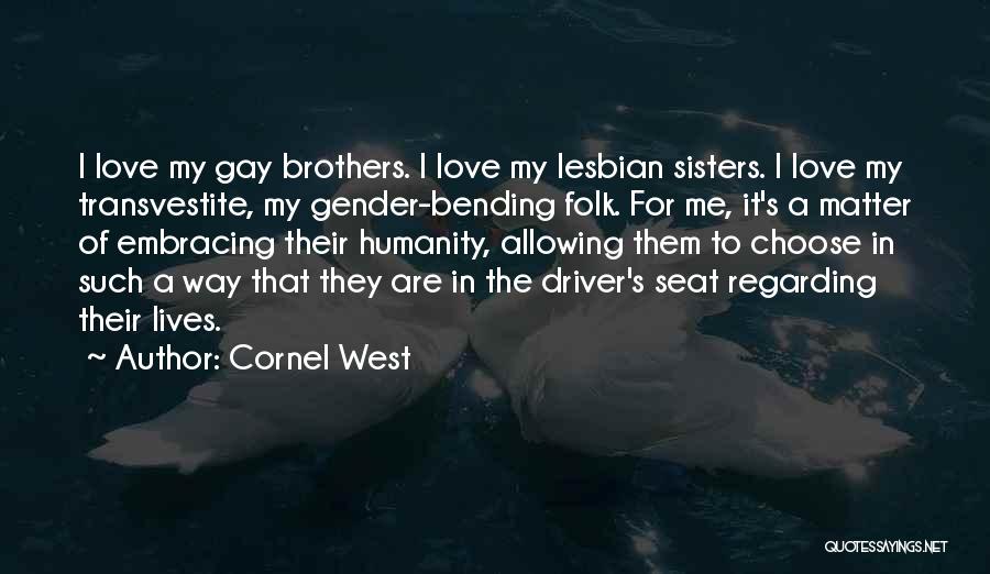 Embracing Love Quotes By Cornel West