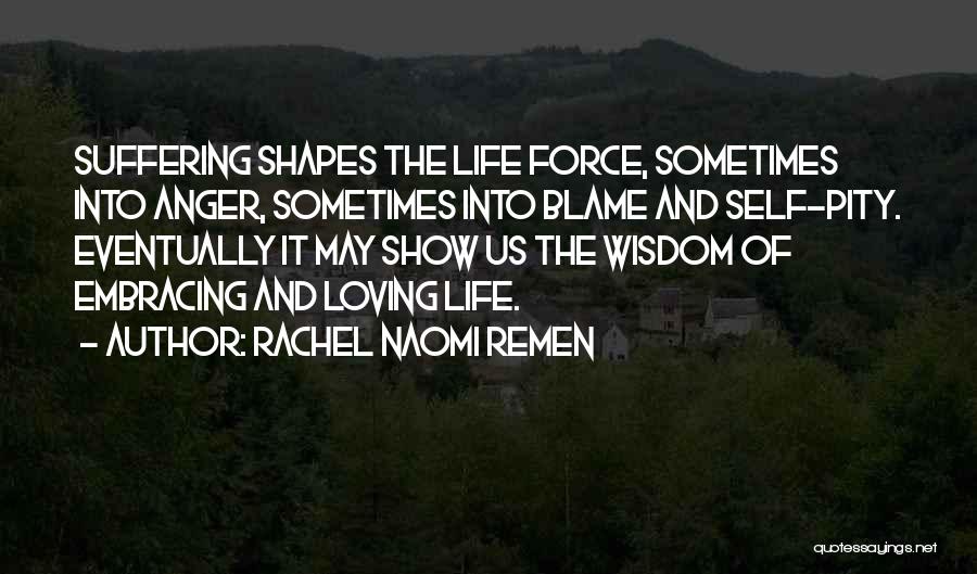 Embracing Love Quotes By Rachel Naomi Remen