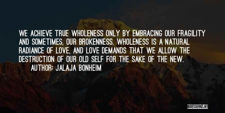 Embracing New Love Quotes By Jalaja Bonheim