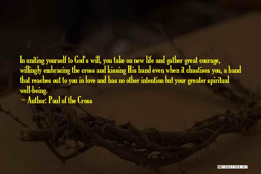 Embracing New Love Quotes By Paul Of The Cross