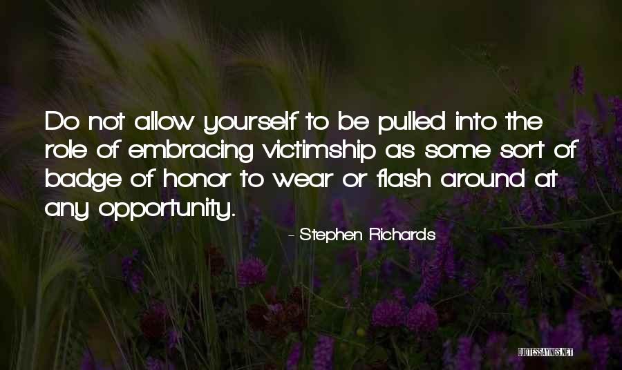 Embracing Opportunity Quotes By Stephen Richards Embracing Opportunity Quotes By Stephen Richards