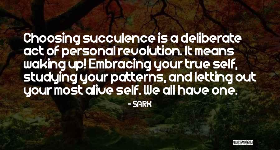 Embracing Self Quotes By SARK Embracing Self Quotes By SARK
