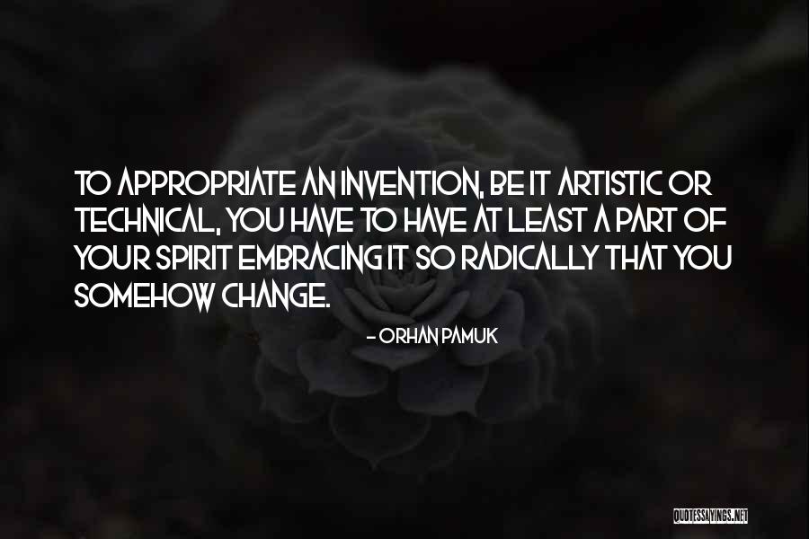 Embracing The Change Quotes By Orhan Pamuk Embracing The Change Quotes By Orhan Pamuk