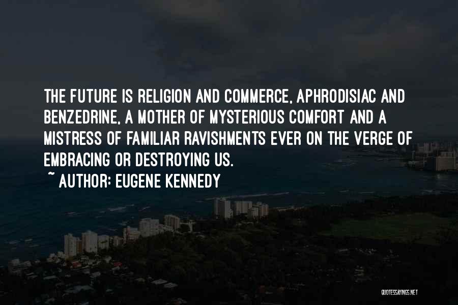 Embracing The Future Quotes By Eugene Kennedy