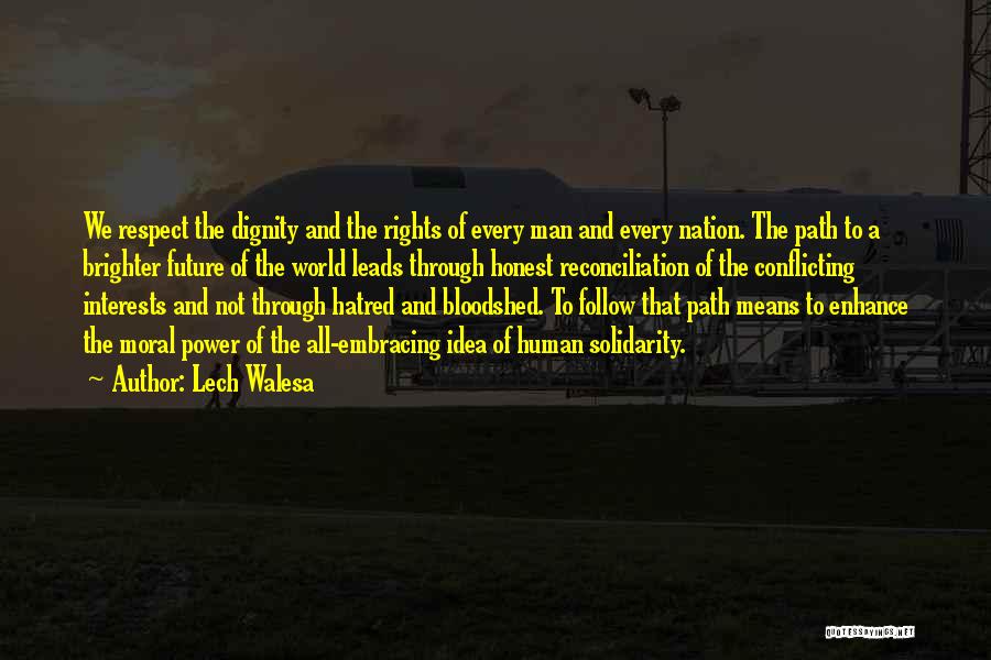 Embracing The Future Quotes By Lech Walesa