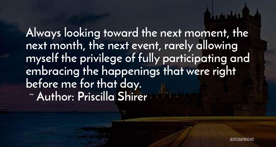 Embracing The Moment Quotes By Priscilla Shirer