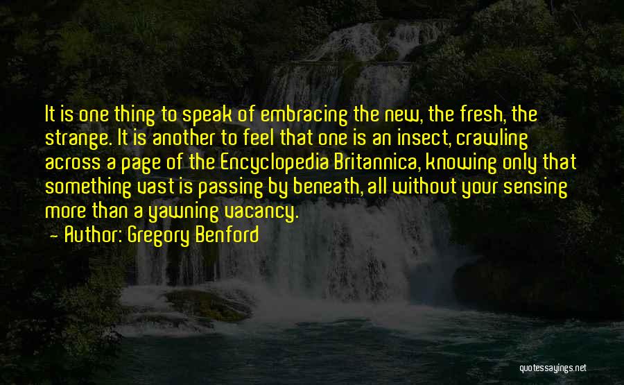 Embracing The New Quotes By Gregory Benford
