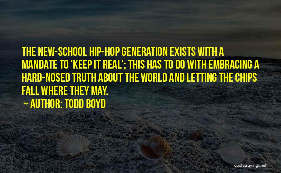 Embracing The New Quotes By Todd Boyd