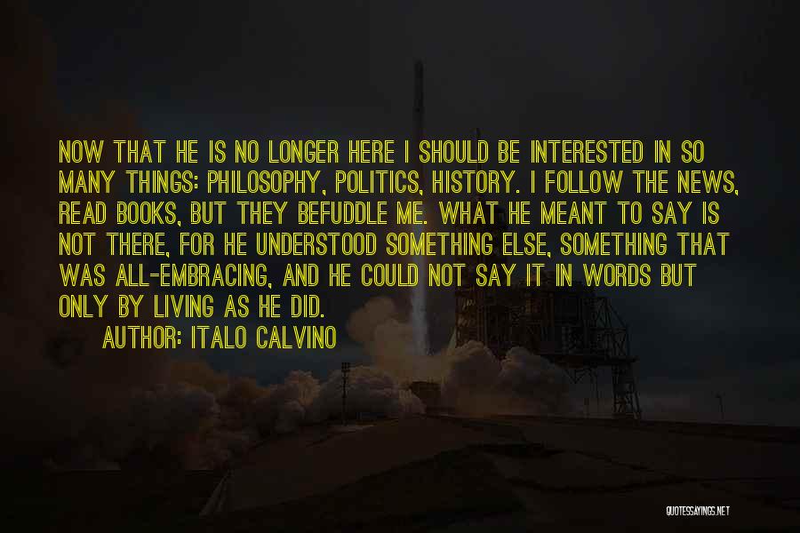 Embracing The Now Quotes By Italo Calvino