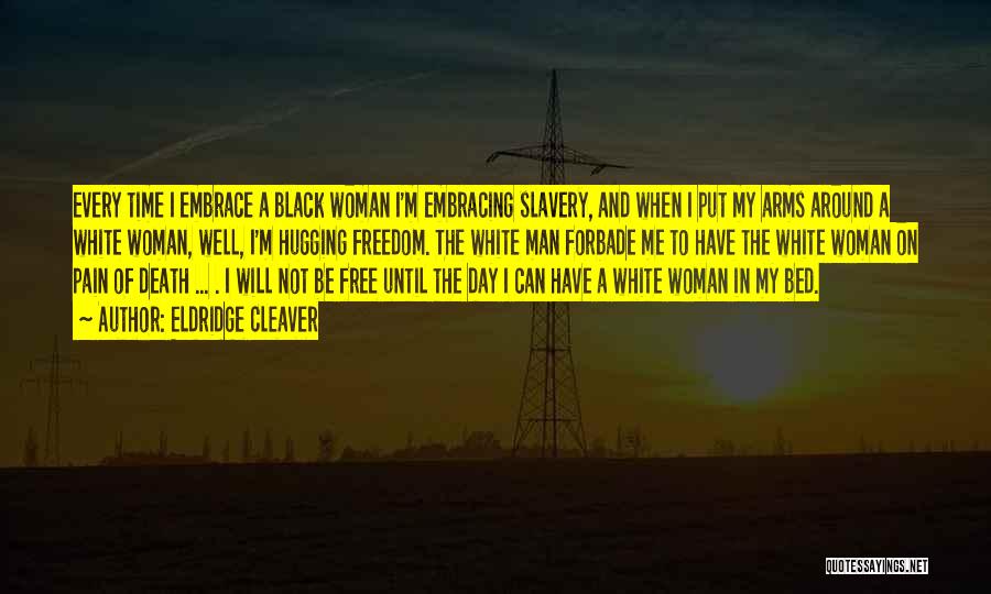 Embracing The Pain Quotes By Eldridge Cleaver Embracing The Pain Quotes By Eldridge Cleaver