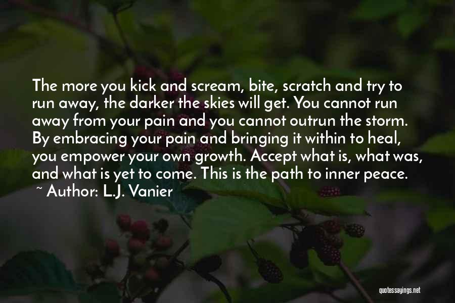Embracing The Pain Quotes By L.J. Vanier