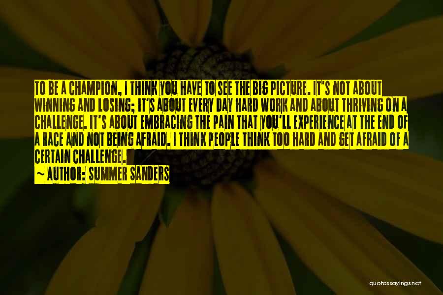 Embracing The Pain Quotes By Summer Sanders