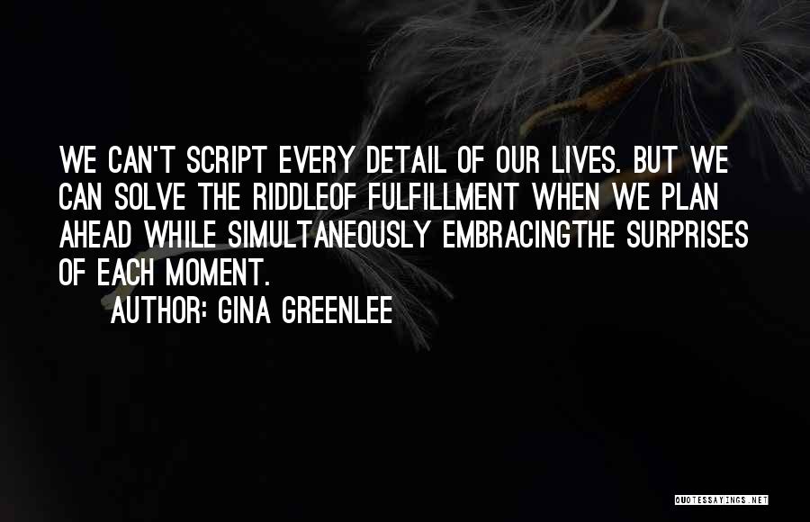 Embracing The Present Quotes By Gina Greenlee