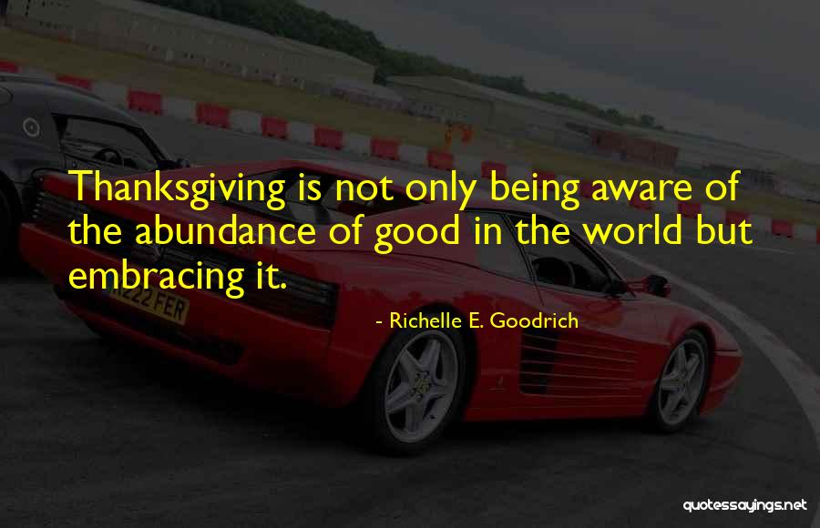 Embracing The World Quotes By Richelle E. Goodrich Embracing The World Quotes By Richelle E. Goodrich