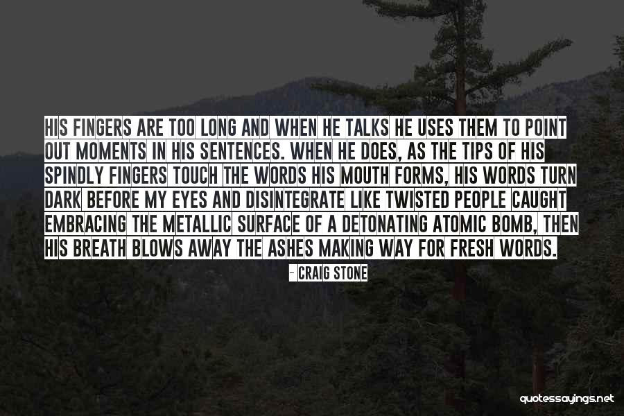 Embracing Those We Love Quotes By Craig Stone Embracing Those We Love Quotes By Craig Stone