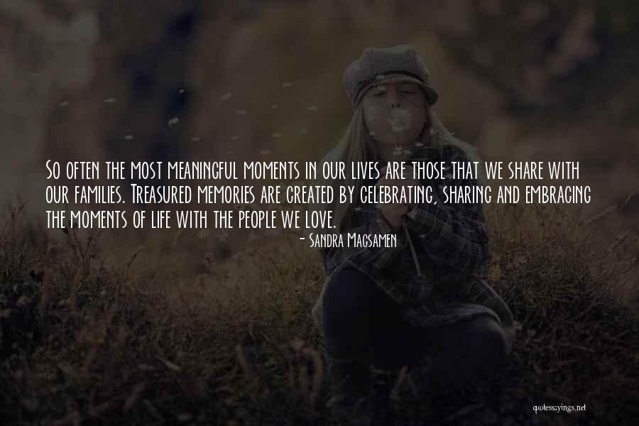 Embracing Those We Love Quotes By Sandra Magsamen Embracing Those We Love Quotes By Sandra Magsamen