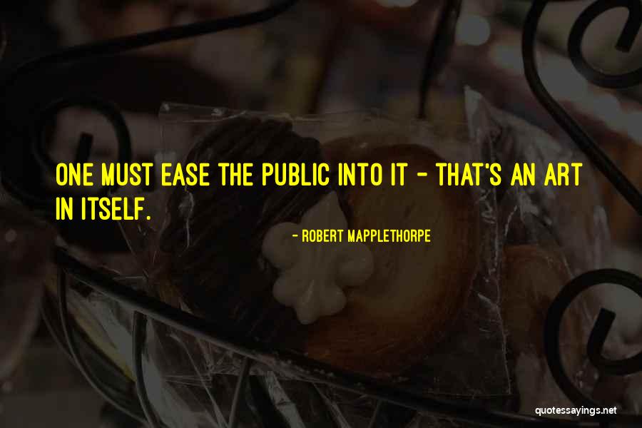 Embracing Uniqueness Quotes By Robert Mapplethorpe