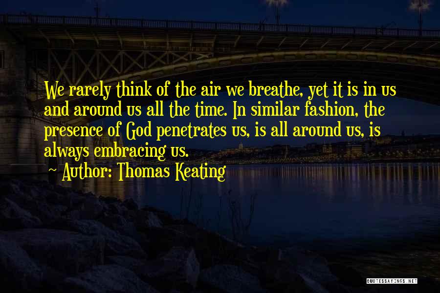 Embracing Who You Are Quotes By Thomas Keating