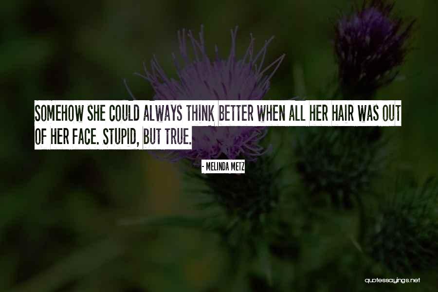 Embracingly Quotes By Melinda Metz Embracingly Quotes By Melinda Metz