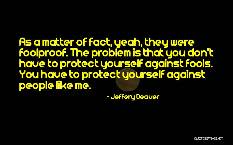 Embrasures Architecture Quotes By Jeffery Deaver Embrasures Architecture Quotes By Jeffery Deaver