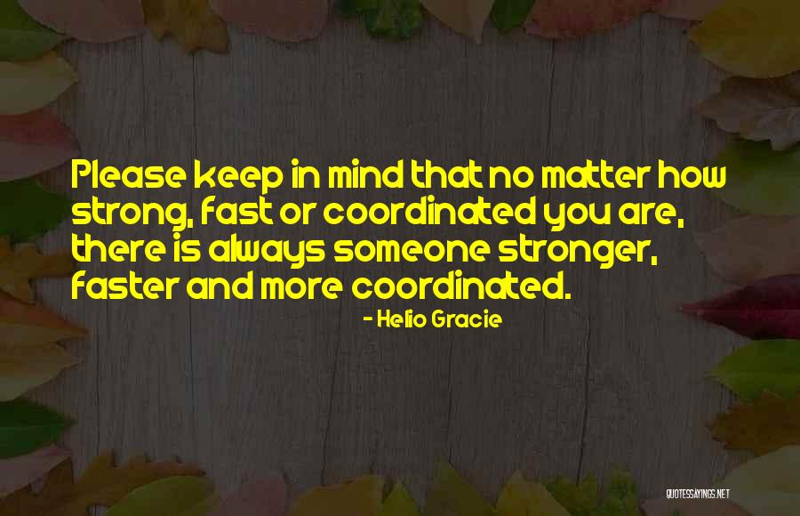 Embriague Quotes By Helio Gracie Embriague Quotes By Helio Gracie