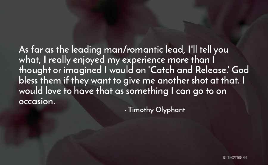 Embriague Quotes By Timothy Olyphant Embriague Quotes By Timothy Olyphant