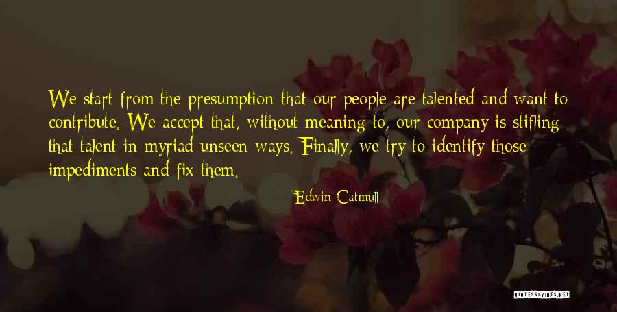 Embriaguez Patologica Quotes By Edwin Catmull Embriaguez Patologica Quotes By Edwin Catmull