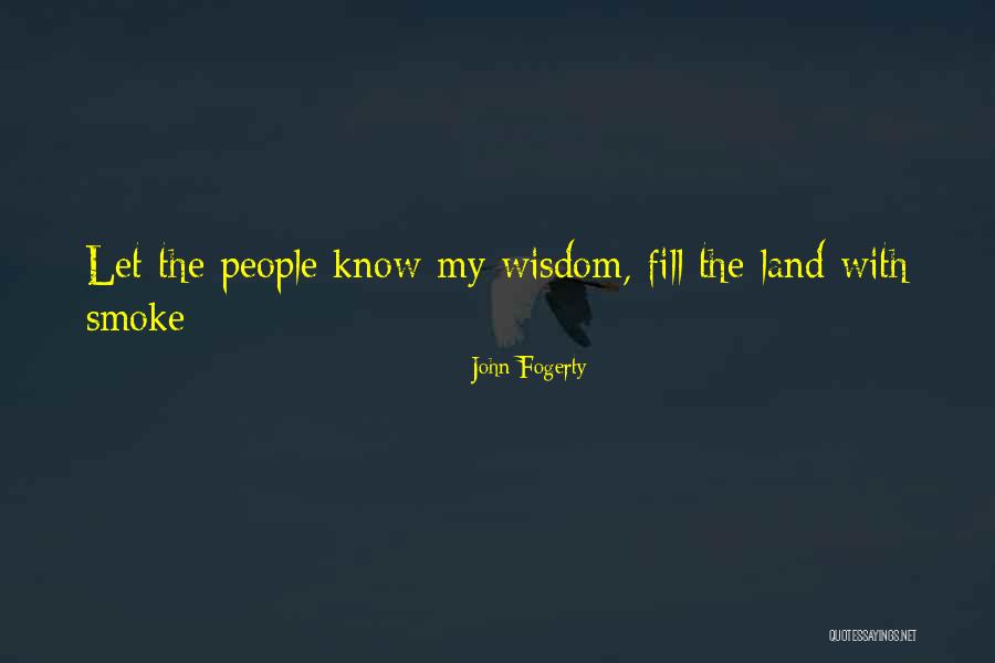 Embrocation Journal Quotes By John Fogerty