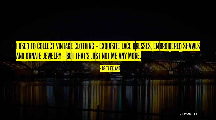Embroidered Quotes By Britt Ekland Embroidered Quotes By Britt Ekland