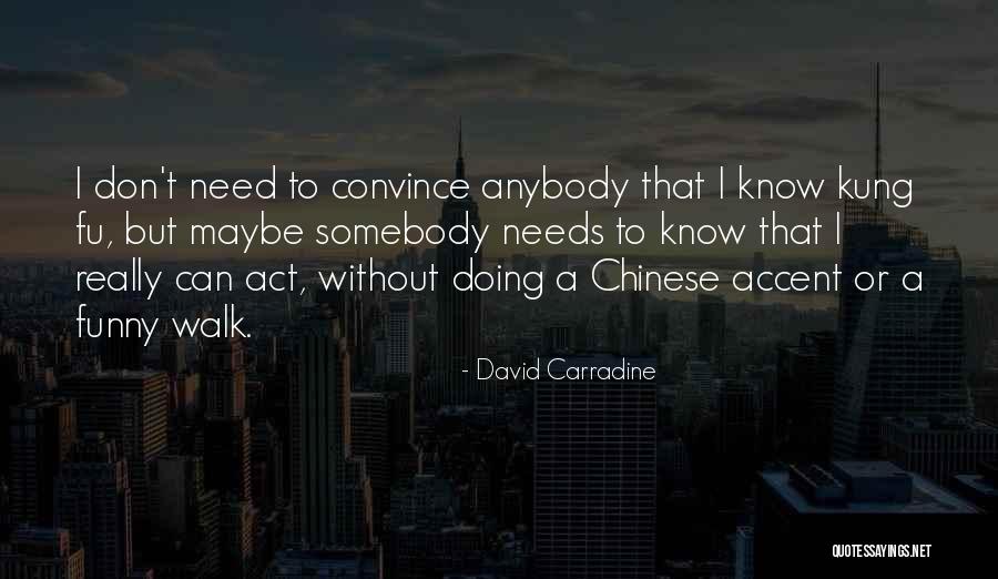 Embrollos Quotes By David Carradine Embrollos Quotes By David Carradine