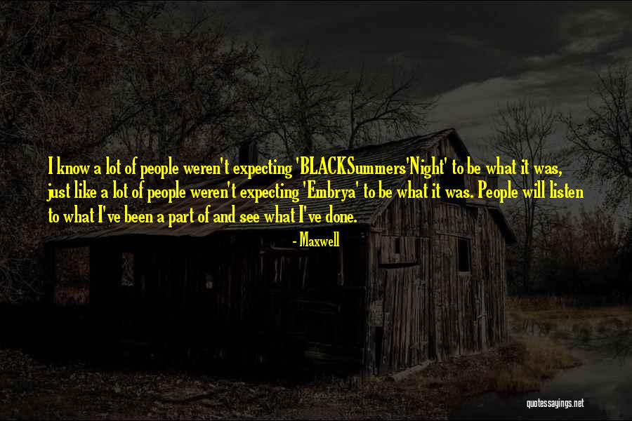 Embrya Quotes By Maxwell Embrya Quotes By Maxwell