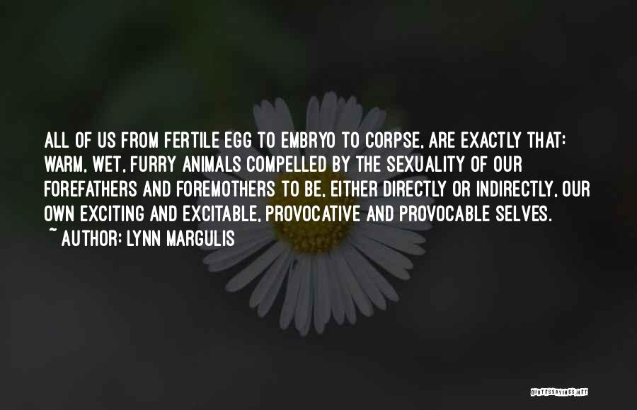 Embryo Quotes By Lynn Margulis